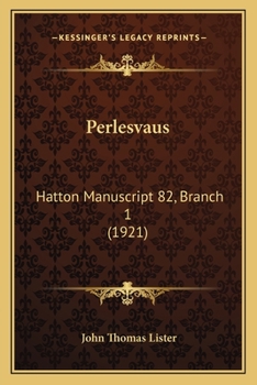 Perlesvaus, Hatton Manuscript 82, Branch 1 ..