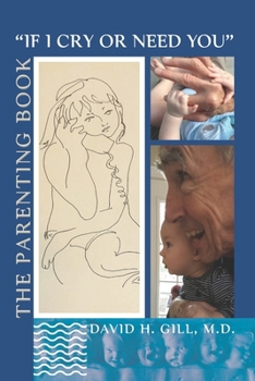 Paperback "If I Cry Or Need You": The Parenting Book