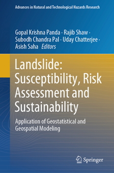 Hardcover Landslide: Susceptibility, Risk Assessment and Sustainability: Application of Geostatistical and Geospatial Modeling Book