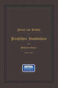Paperback Betrieb Und Verkehr Der Preußischen Staatsbahnen: Ein Handbuch Für Behörden Und Beamte [German] Book