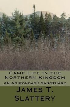 Paperback Camp Life in the Northern Kingdom: An Adirondack Sanctuary Book