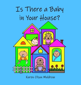 Hardcover Is There a Baby in Your House? Book