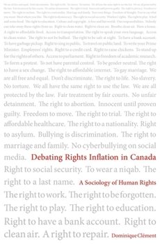 Paperback Debating Rights Inflation in Canada: A Sociology of Human Rights Book