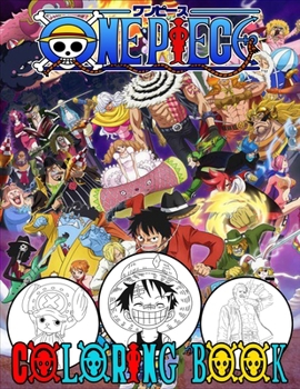 Paperback One piece Coloring Book: All Characters One piece For Coloring, Get Amazing Coloring Time With Over 55 New And High-Quality coloring pages, Eas Book