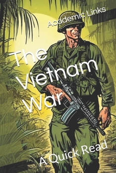 The Vietnam War: A Quick Read (World History : A Quick Read Series)