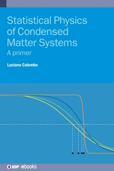 Hardcover Statistical Physics of Condensed Matter Systems: A primer Book