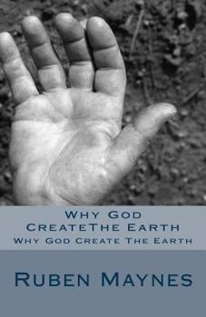 Paperback Why God CreateThe Earth: Why God Create The Earth Book