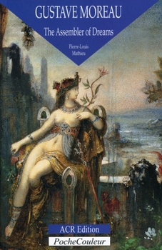 Paperback Gustave Moreau: The Assembler of Dreams Book