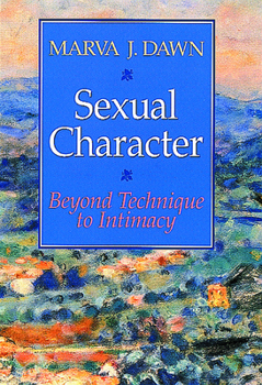 Paperback Sexual Character: Beyond Technique to Intimacy Book