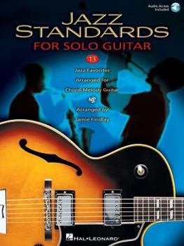 Paperback Jazz Standards: 13 Jazz Favorites Arranged for Chord-Melody Guitar Book/Online Audio [With CD (Audio)] Book