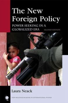 Paperback The New Foreign Policy: Power Seeking in a Globalized Era Book