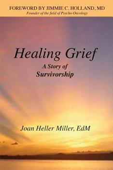 Paperback Healing Grief: A Story of Survivorship Book