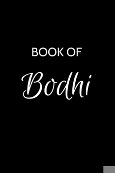 Paperback Bodhi Journal Notebook: Bodhi Journal - A Gratitude Journal Notebook for Men Boys Fathers and Sons with the name Bodhi - Handsome Elegant Bold Book