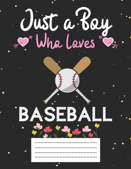 Paperback Just a boy who loves baseball: Cute baseball Composition notebook - baseball Notebook Journal Or Dairy - Wide Ruled Notebook/Journal For Boys Book