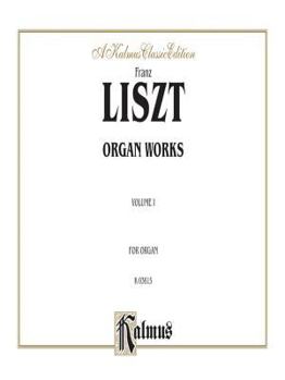 Paperback Organ Works, Vol 1: Comb Bound Book (Kalmus Edition, Vol 1) Book