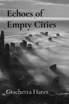 Paperback Echoes of Empty Cities: Post-Apocalyptic Love Stories Book