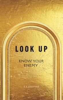 Paperback Look Up: Know You Enemy Book