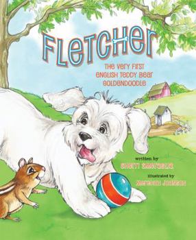 Hardcover Flethcher: The Very First English Teddy Bear Goldendoodle Book