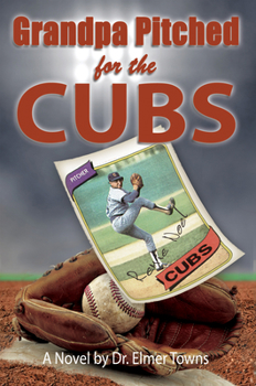 Paperback Grandpa Pitched for the Cubs Book