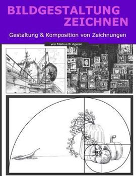 Paperback Bildgestaltung Zeichnen: Gestaltung & Komposition von Zeichnungen [German] Book