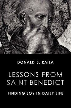 Paperback Lessons from Saint Benedict: Finding Joy in Daily Life Book