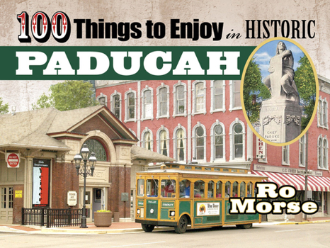 Paperback 100 Things to Enjoy in Historic Paducah Book