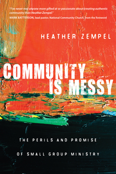 Paperback Community Is Messy: The Perils and Promise of Small Group Ministry Book