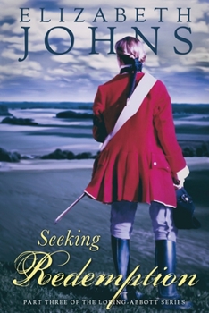 Seeking Redemption - Book #3 of the Loring-Abbott