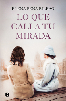 Paperback Lo Que Calla Tu Mirada/ What Your Eyes Are Hiding [Spanish] Book
