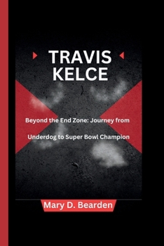 Paperback Travis Kelce: Beyond the End Zone: Journey from Book