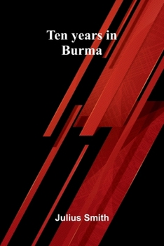 Paperback Ten years in Burma Book