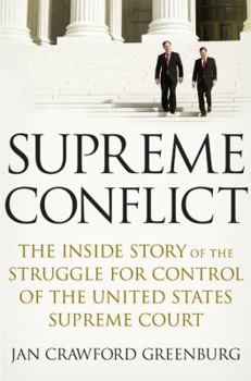 Hardcover Supreme Conflict: The Inside Story of the Struggle for Control of the United States Supreme Court Book