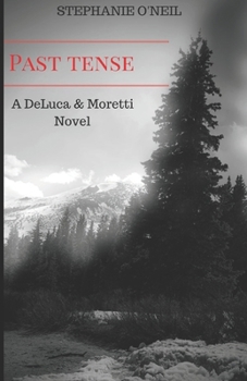 Paperback Past Tense: A DeLuca & Moretti Novel (Book 1) Book