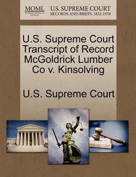 Paperback U.S. Supreme Court Transcript of Record McGoldrick Lumber Co V. Kinsolving Book