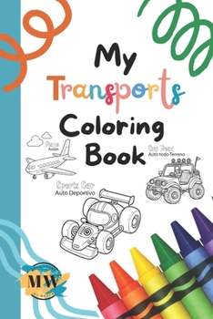 My Transport Coloring Book: 40+ drawings of sports and family cars, food and work trucks, emergency, work and farm vehicles. Land, air and sea for hours of coloring fun