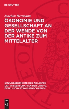 Hardcover Ökonomie und Gesellschaft an der Wende von der Antike zum Mittelalter [German] Book