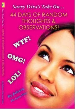Paperback Savvy Diva's Take On...: 44 Days of Random Thoughts & Observations Book