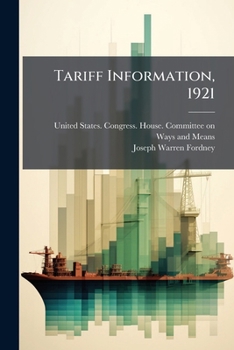 Paperback Tariff Information, 1921: Administration And Misscellaneous. Appendix Book