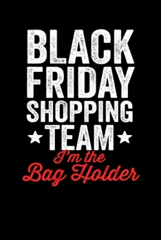 Black Friday Shopping Team Bag Holder: Black Friday Notebook Christmas Shopping Spree Santa Claus Winter Deals Holiday Season Mini Notepad Funny Xmas Humor Gift College Ruled (6X9)