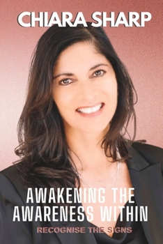 Paperback Awakening The Awareness Within: Recognise The Signs Book