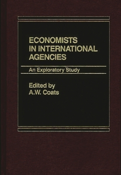 Hardcover Economists in International Agencies: An Exploratory Study Book