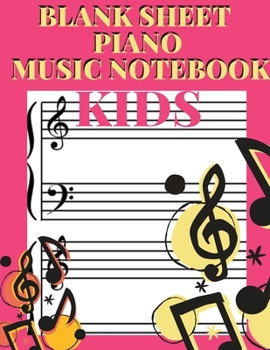 Paperback Blank Sheet Piano Music Notebook Kids: gift for kids to learn/101 Pages of Wide Staff Paper (8.5x11), perfect for learning /Piano Large, Empty Staff, Book