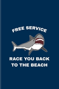 Free Service Race You Back To The Beach: Funny Shark Undated Planner Weekly & Monthly No Year Pocket Calendar Medium 6x9 Softcover For Marine Biologist & Sea Animals Lover Fans