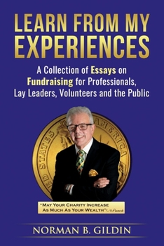 Paperback Learn from My Experiences: A Collection of Essays on Fundraising Book