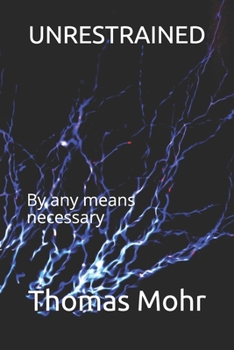 Paperback Unrestrained: By any means necessary Book