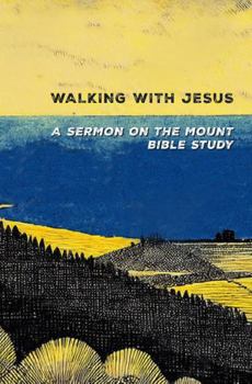 Paperback Walking with Jesus: A Sermon on the Mount Bible Study Book