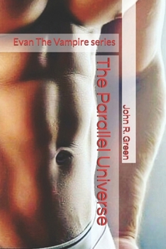 Paperback The Parallel Universe: Evan The Vampire series Book