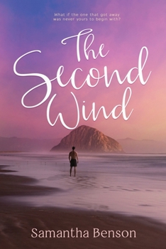 Paperback The Second Wind: A small town, second chance, steamy romance Book