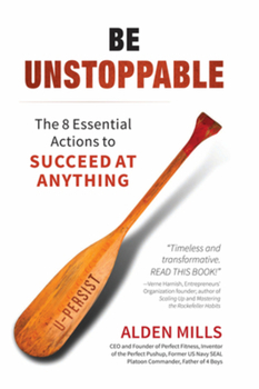 Hardcover Be Unstoppable: The 8 Essential Actions to Succeed at Anything Book