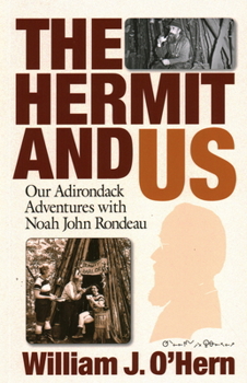 Paperback The Hermit and Us: Our Adirondack Adventures with Noah John Rondau Book